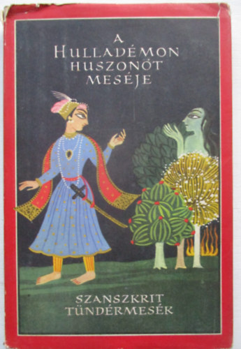 Eurpa Knyvkiad - A hulladmon huszont mesje (szanszkrit tndrmesk)