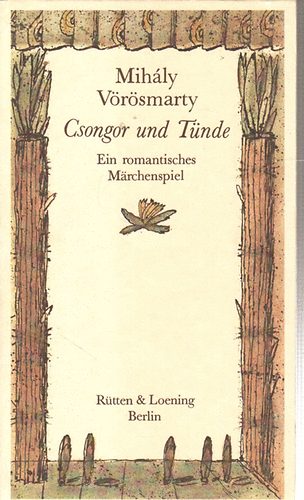 Mihly Vrsmarty - Csongor und Tnde