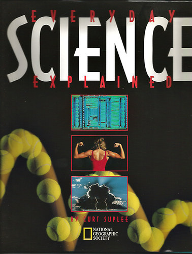 Curt Suplee - Everyday Science Explained