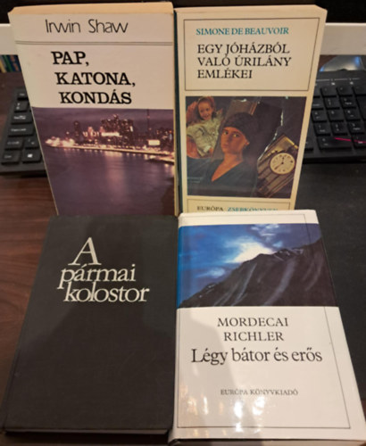 Mordecai Richler, Simone de Beauvoir, Irwin Shaw, Stendhal - 4 db sz�pirodalmi K�NYVMENT� AJ�NLAT: L�gy b�tor �s er�s+Egy j�h�zb�l val� �ril�ny eml�kei+Pap, katona, kond�s+A p�rmai kolostor