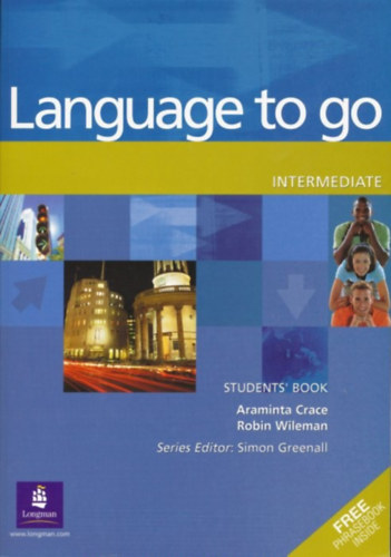 Araminta Grace, Robin Wileman - Language to go Intermediate Student's Book - Free Phrasebook Inside
