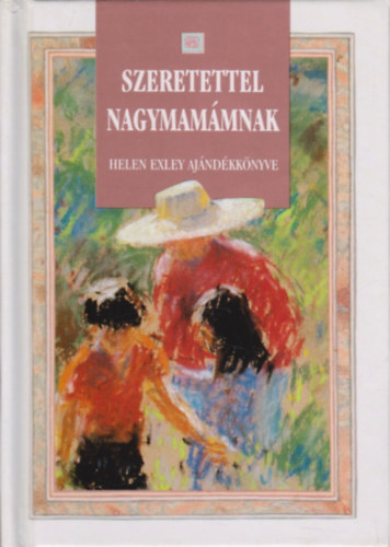 Helen Exley ajndkknyv - Szeretettel nagymamnak