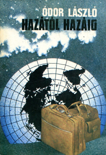 Ódor László - Hazától hazáig