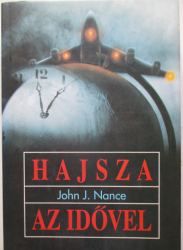 John J. Nance - Hajsza az idvel