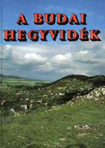 Dr. Juh�sz �rp�d-Dr. G�l �va - A budai hegyvid�k