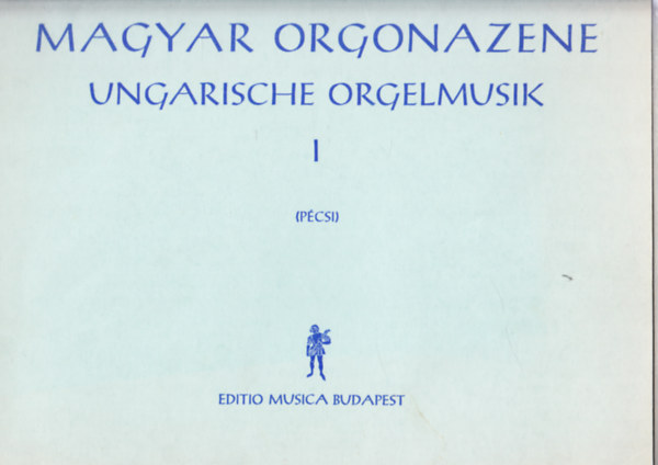 Pécsi Sebestyén - Magyar orgonazene I.