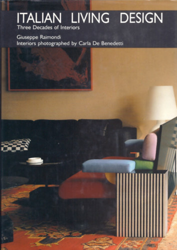 Giuseppe Raimondi, Carla De Benedetti - Italian Living Design (Olasz lakberendez�s - angol nyelv�)
