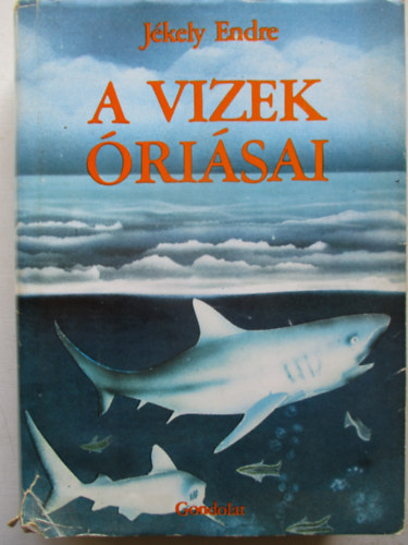 Jkely Endre - A vizek risai