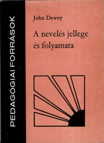 John Dewey - A nevel�s jellege �s folyamata