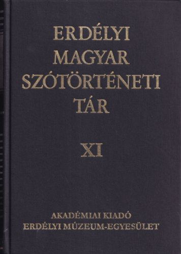 Vmszer Mrta (szerk.); Szab T. Attila - Erdlyi Magyar Sztrtneti Tr XI. ktet