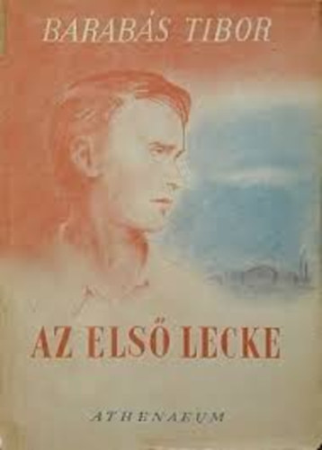 Barab�s Tibor - Az els� lecke