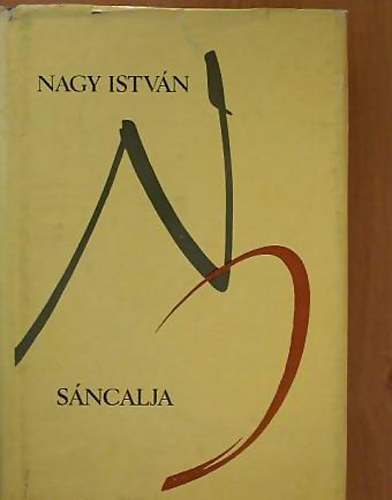 Nagy István - Sáncalja (Önéletrajzi regény 1904-1918)