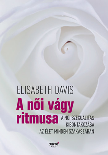 Elizabeth Davis - A női vágy ritmusa