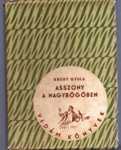 Kr�dy Gyula - Asszony a nagyb�g�ben