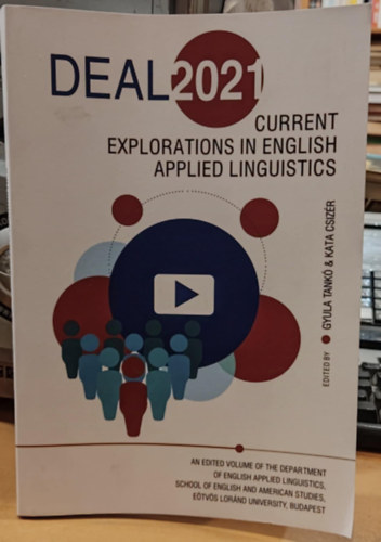 Tank Gyula, Csizr Kata - DEAL 2021: Current Explorations in English Applied Linguistics (Aktulis felfedezsek az angol alkalmazott nyelvszetben)