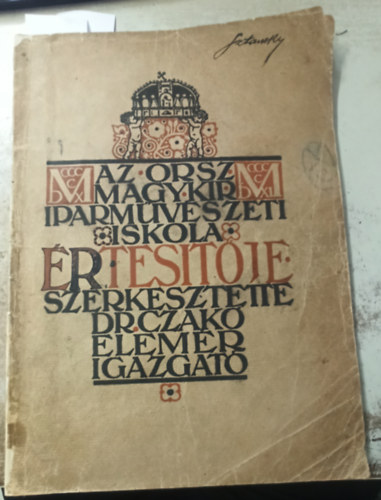 Czak Elemr (szerk.) - Az Orszgos Magyar Kirlyi Iparmvszeti Iskola 1910-1911. vi rtestje
