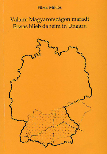 Fzes Mikls - Valami Magyarorszgon maradt - Etwas blieb daheim in Ungarn