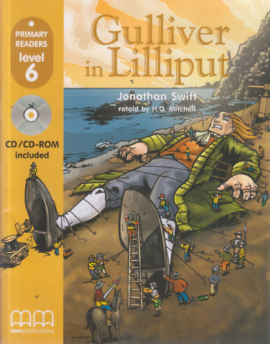 Jonathan Swfit, H. Q. Mitchell (retold) - Gulliver in Lilliput (with CD)- Primary readers level 6.