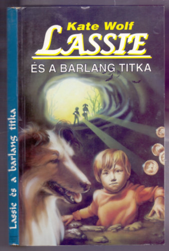 Kate Wolf (Borsos Erika) - Lassie �s a barlang titka