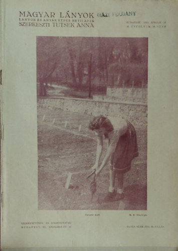 Tutsek Anna (szerk.) - Magyar Lnyok - Lnyok s anyk kpes hetilapja 1943 (49 vf. 28 szm)