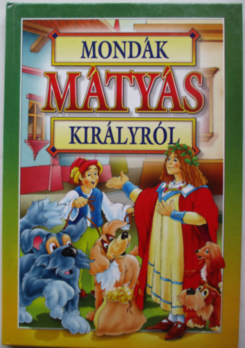 Bcsi Gy. Antal (szerk.) - Mondk Mtys kirlyrl