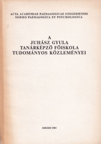 Békési Imre - A Juhász Gyula Tanárképző Főiskola Tudományos Közleményei 1983. - Politika