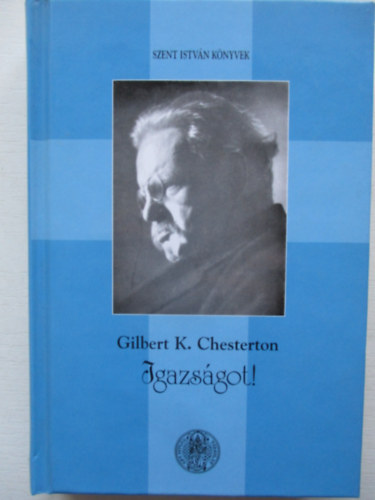 Gilbert Keith Chesterton - Igazs�got!