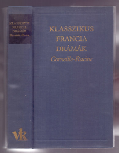Klasszikus francia drmk (Corneille-Racine)