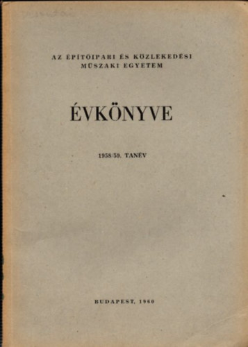 Dr. Juba Jzsef, Tihanyi Jzsef - Az ptipari s Kzlekedsi Mszaki Egyetem vknyve 1958/59. tanv