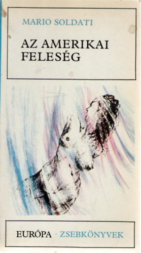 Mario Soldati - Az amerikai feles�g