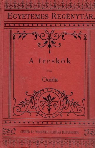 Ouida - A fresk�k