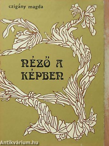 Czigny Magda - Nz a kpben - A Szepsi Csombor Kr kiadvnyai