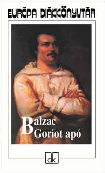 Honoré de Balzac - Goriot apó - Európa Diákkönyvtár