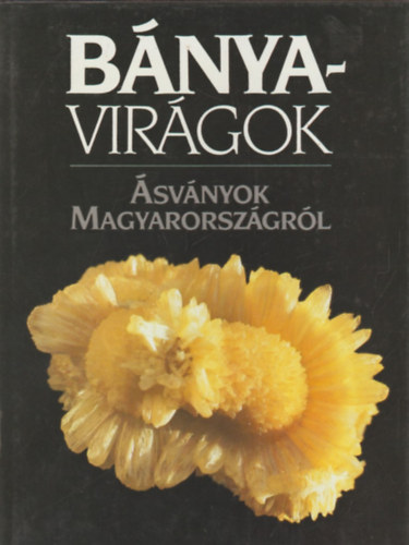 Lzr Istvn-Baksa Csaba - Bnyavirgok-svnyok Magyarorszgrl