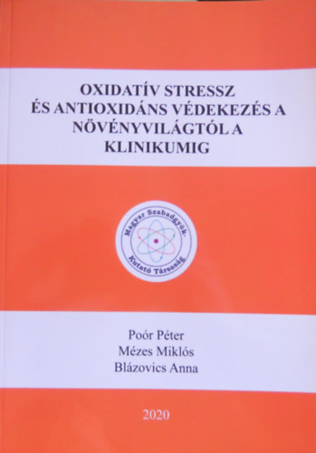 Por - Mzes - Blzovics - Oxidatv stressz s antioxidns vdekezs a nvnyvilgtl a klinikumig