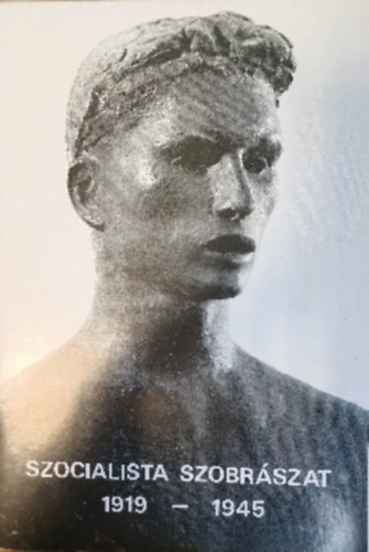 Szocialista Szobrszat 1919-1945