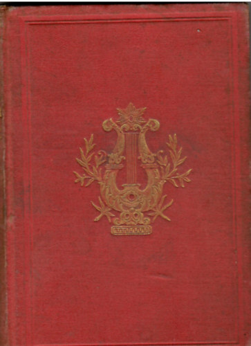 Franklin; Trsulat 1891. - Magyar dalnok. A legszebb dalok, romnczok, balladk...