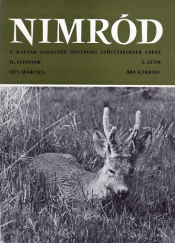 Dr. Karczag Ivn (fszerk.) - Nimrd - Vadszati s vadgazdlkodsi folyirat (IV. vf. 3. szm - 1972. mrcius)
