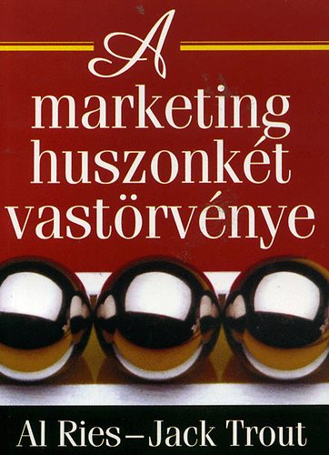 Al Ries, Jack Trout - A marketing huszonkét vastörvénye
