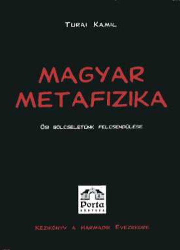 Turai Kamil - Magyar metafizika