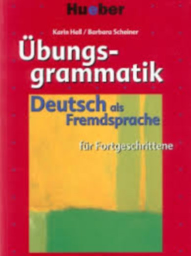 Karin Hall, Barbara Scheiner - bungsgrammatik Deutsch als Fremdsprache fr Fortgeschrittene