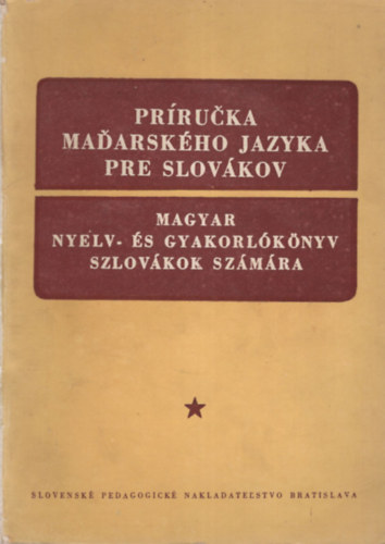 Magyar nyelv- s gyakorlknyv Szlovkok szmra