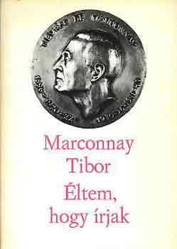 Marconnay Tibor - Éltem, hogy írjak