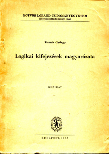 Tamás György - Logikai kifejezések magyarázata