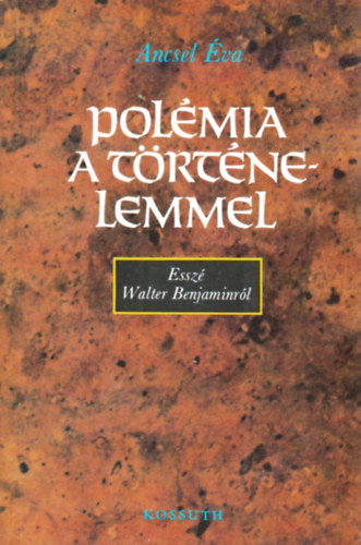 Ancsel va - Polmia a trtnelemmel