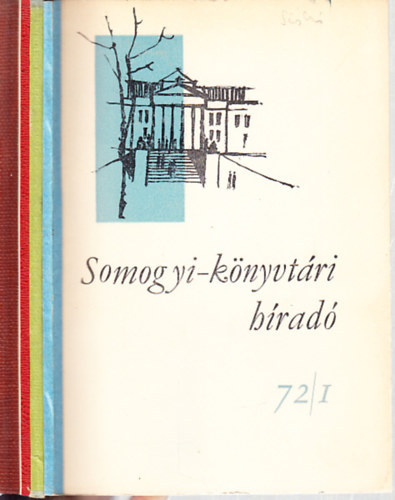 Bezer�dy Istv�n (szerk.) - Somogyi-k�nyvt�ri h�rad� 1972/1-4. (teljes �vfolyam, 4 db. lapsz�m)