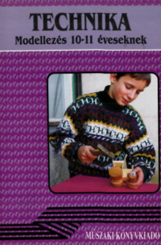 Gyulai-Nagy-Urbnfy - Technika - Modellezs 10-11 veseknek