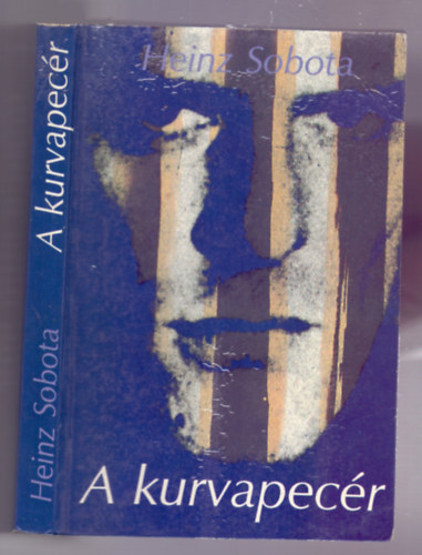 Heinz Sobota - A kurvapec�r