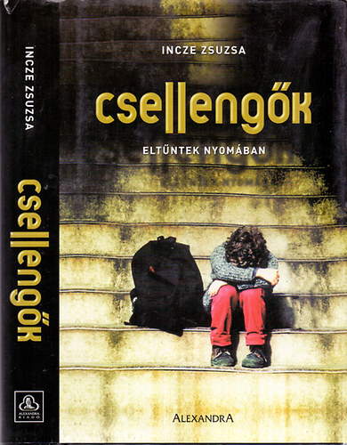 Incze Zsuzsa - Csellengk - Eltntek nyomban