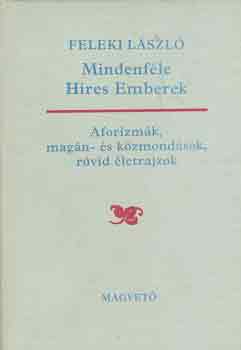 Feleki L�szl� - Mindenf�le h�res emberek